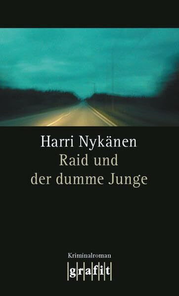 Raid und der dumme Junge: Kriminalroman (Grafitäter und Grafitote)