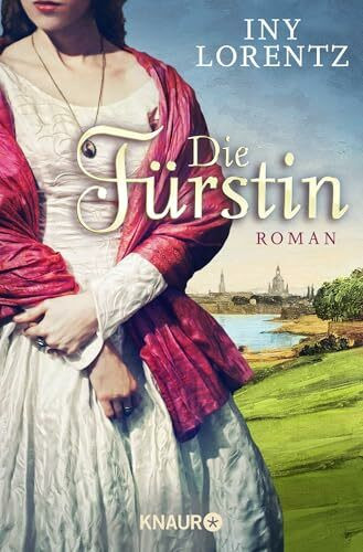 Die Fürstin: Roman | Historischer Roman im Deutschland des 18. Jahrhunderts