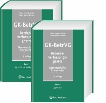 Gemeinschaftskommentar zum Betriebsverfassungsgesetz (GK-BetrVG): Band 1: §§ 1-73b mit Wahlordnungen; Band 2: §§ 74-132 mit Kommentierung des BetrVG