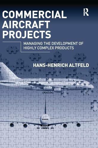 Routledge Commercial Aircraft Projects, Managing The Development Of Highly Complex Products