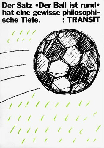 Der Satz 'Der Ball ist rund' hat eine gewisse philosophische Tiefe. Sport, Kultur und Zivilisation