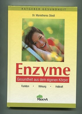Enzyme, Gesundheit aus dem eigenen Körper