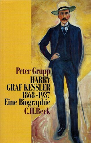 Harry Graf Kessler 1868-1937. Eine Biographie