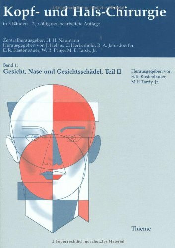 Kopf- und Hals-Chirurgie. Indikation, Technik, Fehler und Gefahren. Operations-Manual: Kopf- und Hals-Chirurgie, 3 Bde. in 4 Tl.-Bdn., Bd.1/II, Gesicht, Nase und Gesichtsschädel