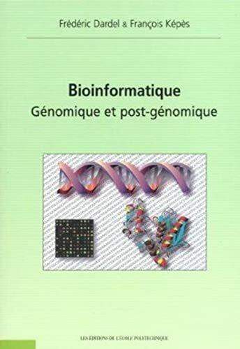 Bioinformatique: Génomique et post-génomique