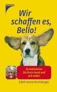 Wir schaffen es, Bello!. So motivieren Sie Ihren Hund und sich selbst