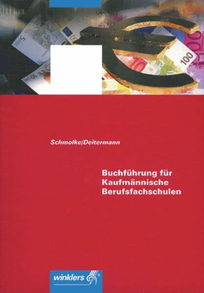 Buchführung für Kaufmännische Berufsfachschulen: Schülerband: Nach dem Lehrplan des Landes Baden-Württemberg