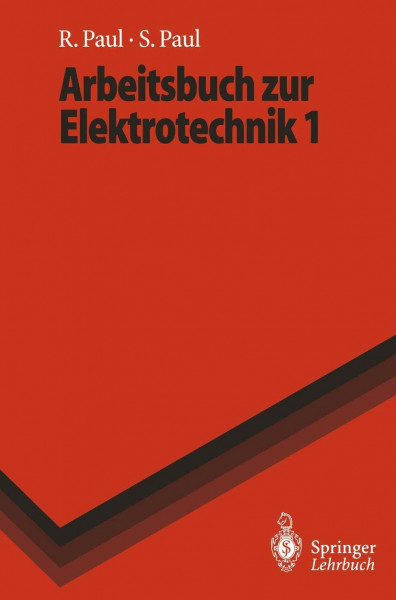 Arbeitsbuch zur Elektrotechnik 1 (Springer-Lehrbuch, Band 1)