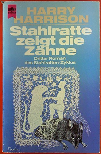 Stahlratte zeigt die Zähne. ( Dritter Roman des Stahlratten- Zyklus)