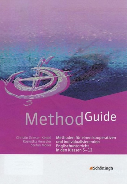 Method Guide. Methoden für einen kooperativen und individualisierenden Englischunterricht