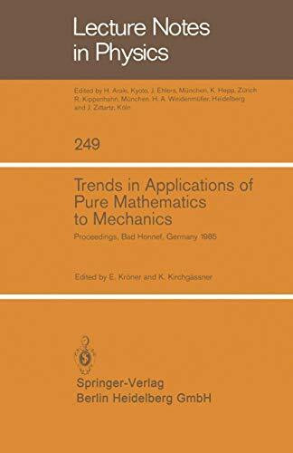 Trends in Applications of Pure Mathematics to Mechanics: Proceedings of the Sixth Symposium on Trends in Applications of Pure Mathematics to. . . ... (Lecture Notes in Physics, 249, Band 249)