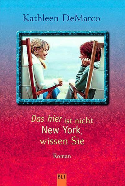Das hier ist nicht New York, wissen Sie (BLT. Bastei Lübbe Taschenbücher)