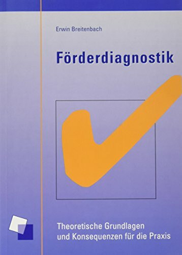 Förderdiagnostik: Theoretische Grundlagen und Konsequenzen für die Praxis