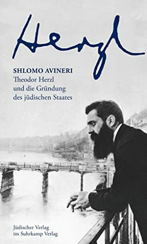 Herzl: Theodor Herzl und die Gründung des jüdischen Staates