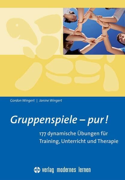 Gruppenspiele - pur!: 177 Übungen für Training, Unterricht und Therapie: 177 dynamische Übungen für Training, Unterricht und Therapie