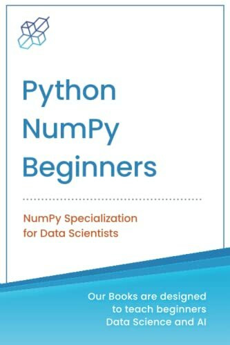 Python NumPy for Beginners: NumPy Specialization for Data Science