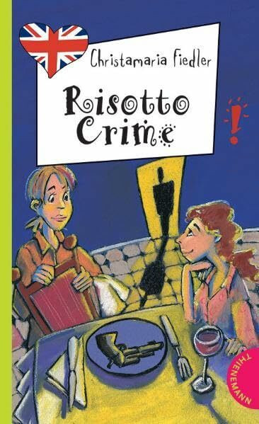 Risotto Crime: Mit Worterklärungen (Freche Mädchen – freches Englisch!)