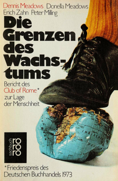 Die Grenzen des Wachstums. Club of Rome. Bericht des Club of Rome zur Lage der Menschheit.