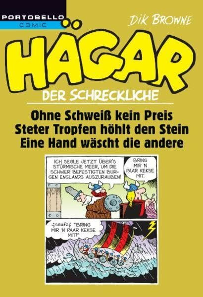 Hägar der Schreckliche: Ohne Schweiß kein Preis / Steter Tropfen höhlt den Stein / Eine Hand wäscht die andere