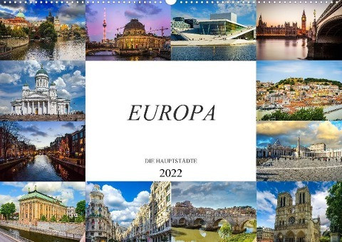 Europa Die Hauptstädte (Wandkalender 2022 DIN A2 quer)