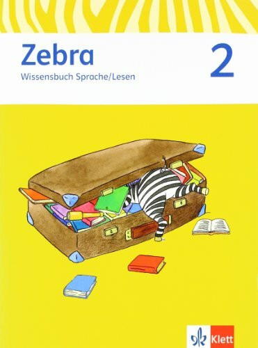 Zebra 2: Wissensbuch Sprache/Lesen Klasse 2 (Zebra. Ausgabe ab 2011)
