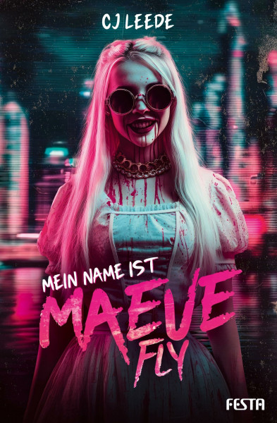 Mein Name ist Maeve Fly: Ein Thriller