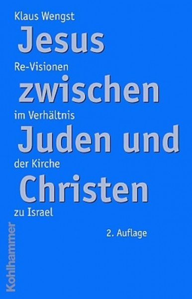 Jesus zwischen Juden und Christen