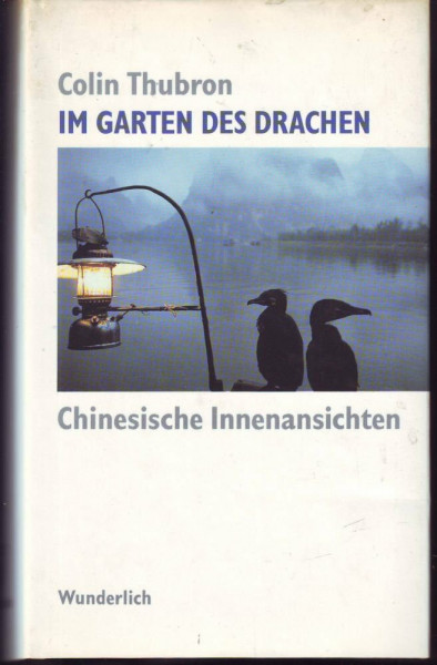 Im Garten des Drachen: Chinesische Innenansichten