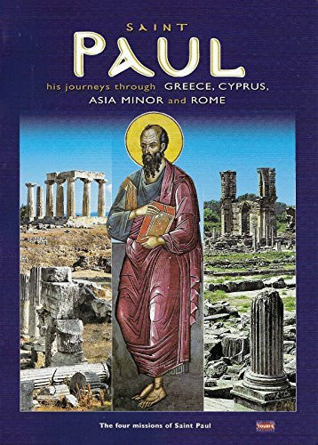 Saint Paul His Journeys Through Greece, Cyprus, Asia Minor and Rome