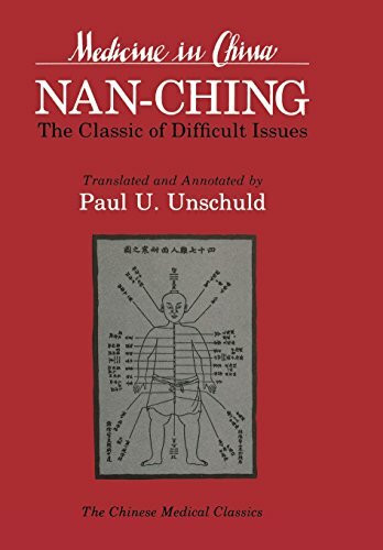 Nan-Ching-The Classic of Difficult Issues (Comparative Studies of Health Systems & Medical Care, Band 18)