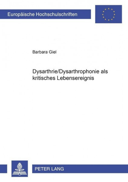 Dysarthrie/Dysarthrophonie als kritisches Lebensereignis