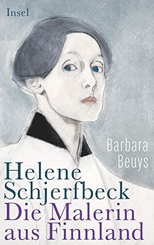 Helene Schjerfbeck: Die Malerin aus Finnland Helene Schjerfbeck: Die Malerin aus Finnland