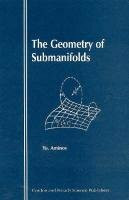 The Geometry of Submanifolds