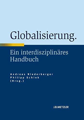 Globalisierung: Ein interdisziplinäres Handbuch