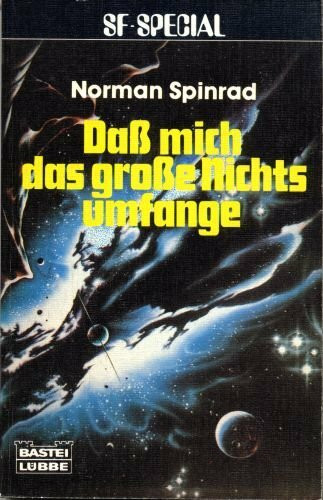 Daß mich das große Nichts umfange... ( Science Fiction)