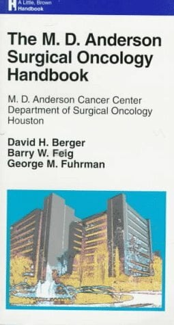 M.D.Anderson Surgical Oncology Handbook M.D.Anderson Surgical Oncology Handbook