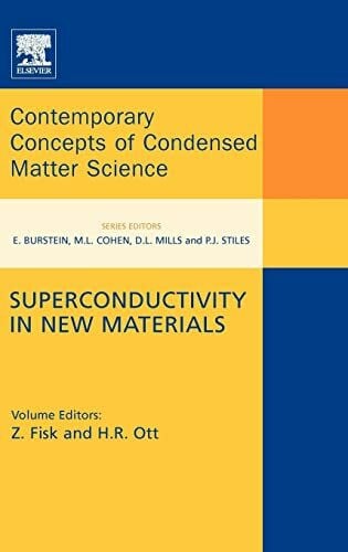 Superconductivity in New Materials (Volume 4): Reference (Contemporary Concepts of Condensed Matter Science, Volume 4, Band 4)
