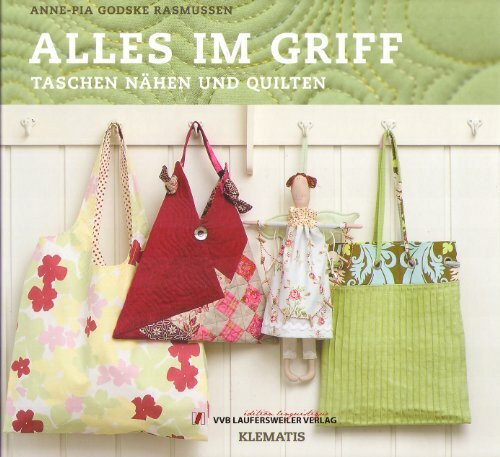 Alles im Griff - Taschen nähen und quilten /Klematis - Patchwork (PATCHWORK EDITION - Klematis & Co.)