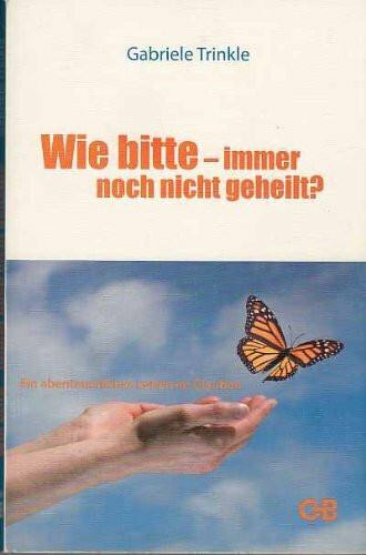Wie bitte - immer noch nicht geheilt?