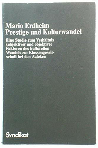 Kulturanthropologische Studien zur Geschichte - Band II: Prestige und Kulturwandel