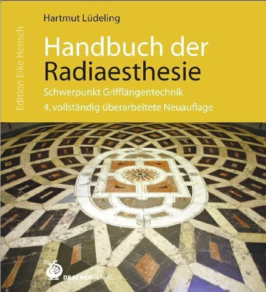 Handbuch der Radiaesthesie - Schwerpunkt Grifflängentechnik