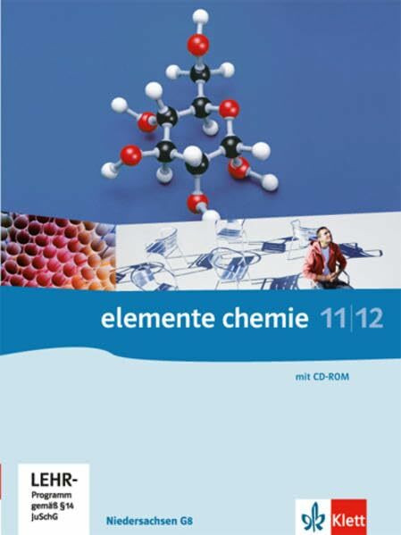 Elemente Chemie 11/12. Ausgabe Niedersachsen: Schülerbuch Klassen 11/12 (G8) (Elemente Chemie. Ausgabe für Hessen)