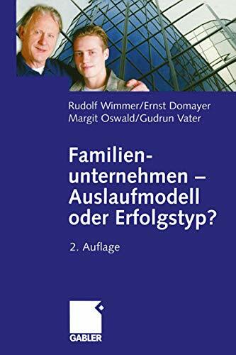 Familienunternehmen — Auslaufmodell oder Erfolgstyp? Familienunternehmen — Auslaufmodell oder Erfolgstyp?