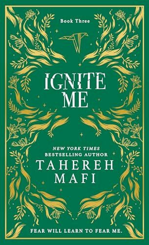 Ignite Me: A beautiful hardback exclusive collector’s edition of the third dystopian fantasy romance book in the TikTok sensation Shatter Me series