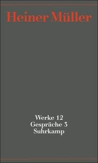 Werke 12. Gespräche 3. 1991-1995