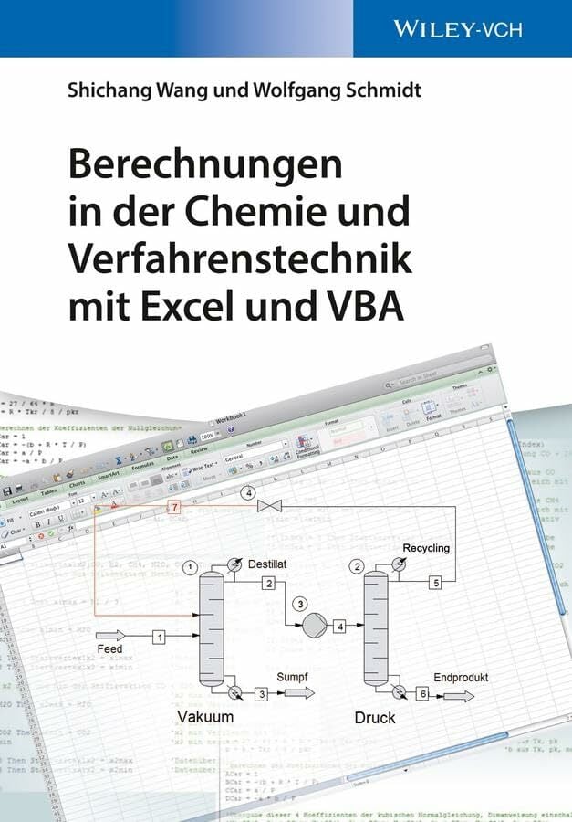 Berechnungen in der Chemie und Verfahrenstechnik mit Excel und VBA (Arbeitsbücher Verfahrenstechnik - für Studium und Beruf) Berechnungen in der Chemie und Verfahrenstechnik mit Excel und VBA (Arbeitsbücher Verfahrenstechnik - für Studium und Beruf)