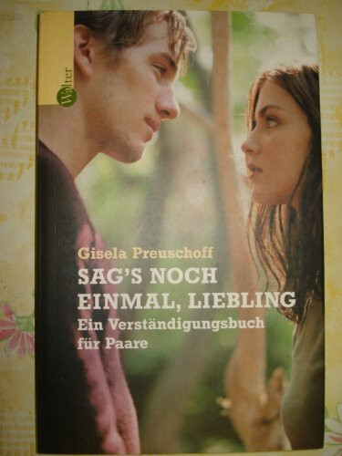 Triffst du nur das Zauberwort. Ein Verständigungsbuch für Paare