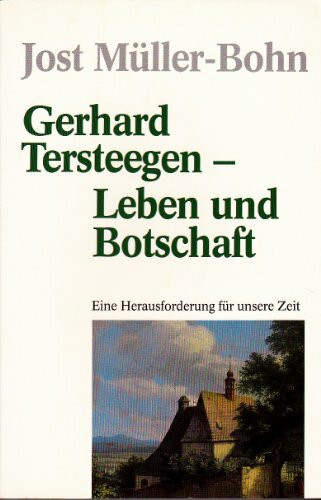 Gerhard Tersteegen - Leben und Botschaft: Eine Herausforderung für unsere Zeit (TELOS - Erzählende Paperbacks)