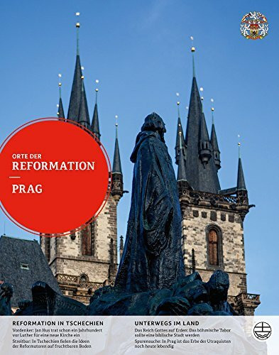 Prag und Tschechien (Orte der Reformation, Band 23)