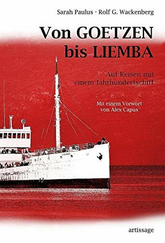 Von Goetzen bis Liemba: Auf Reisen mit einem Jahrhundertschiff